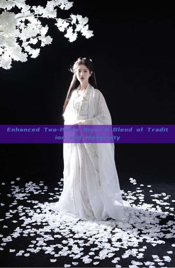 Enhanced Two-Piece Qipao:A Blend of Tradition and Modernity Enhanced Two-Piece Qipao:A Blend of Tradition and Modernity