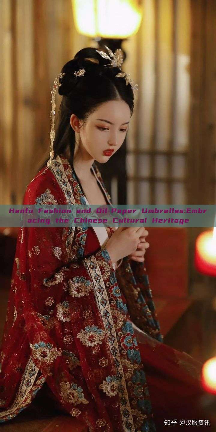 Hanfu Fashion and Oil-Paper Umbrellas:Embracing the Chinese Cultural Heritage Hanfu Fashion and Oil-Paper Umbrellas:Embracing the Chinese Cultural Heritage