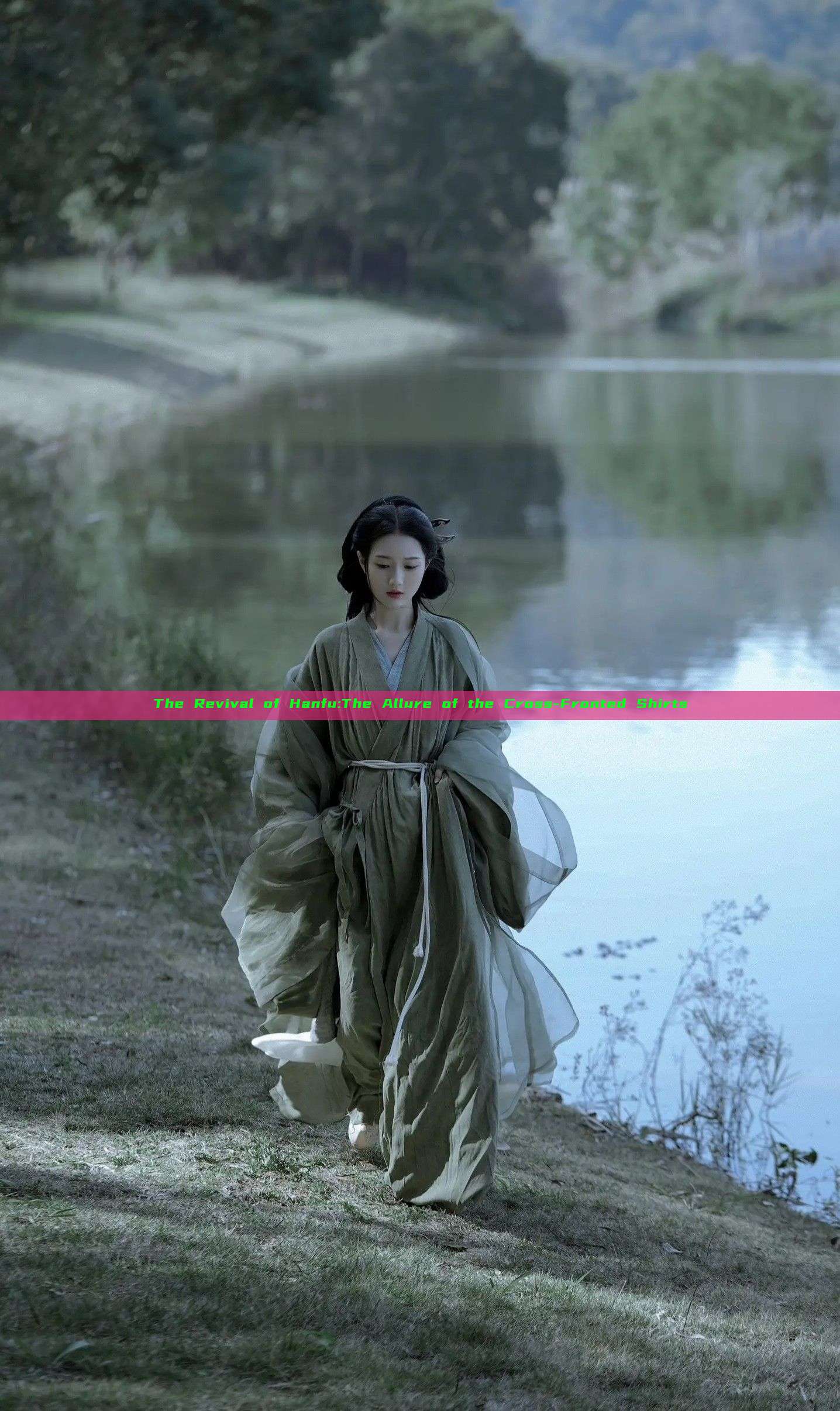 The Revival of Hanfu:The Allure of the Cross-Fronted Shirts The Revival of Hanfu:The Allure of the Cross-Fronted Shirts