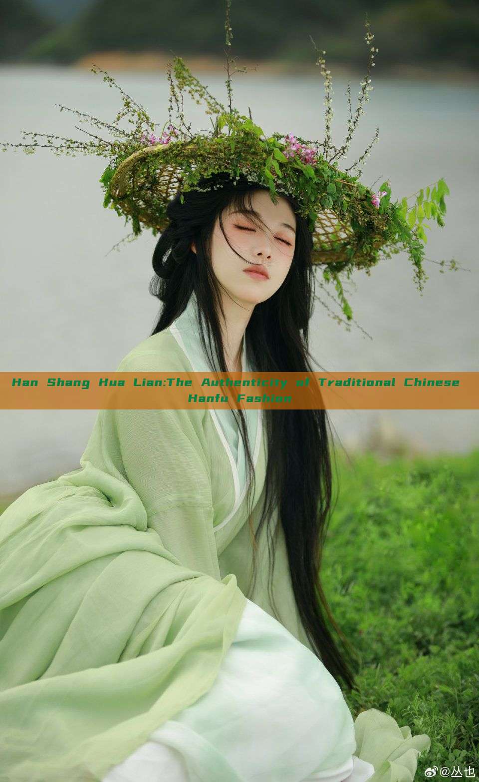 Han Shang Hua Lian:The Authenticity of Traditional Chinese Hanfu Fashion