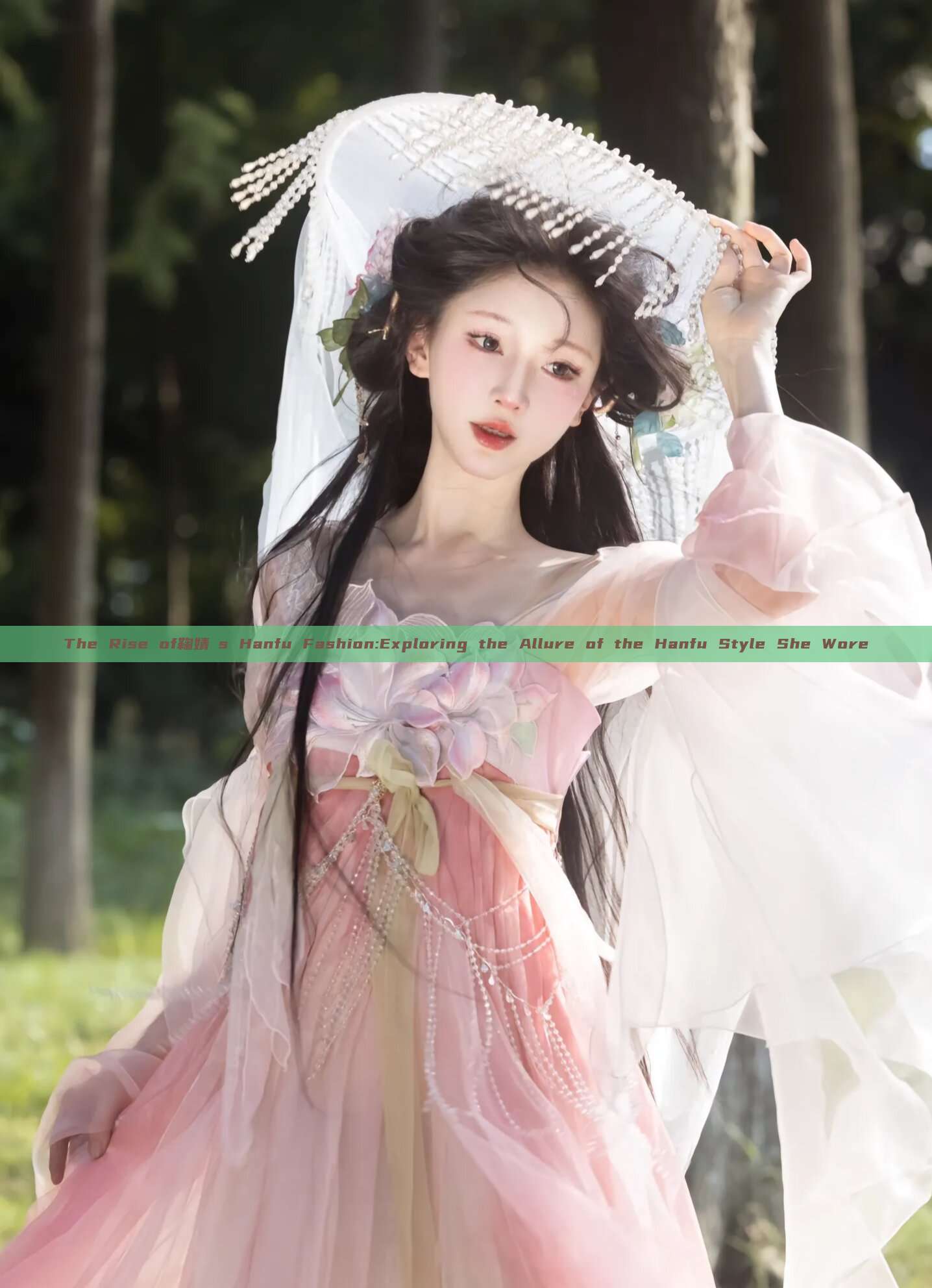 The Rise of鞠婧祎s Hanfu Fashion:Exploring the Allure of the Hanfu Style She Wore The Rise of鞠婧祎s Hanfu Fashion:Exploring the Allure of the Hanfu Style She Wore