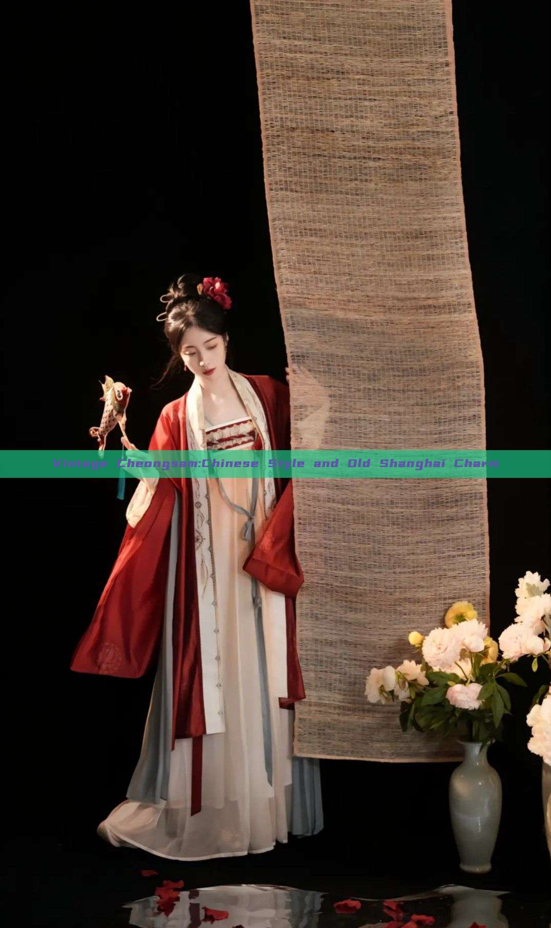 Vintage Cheongsam:Chinese Style and Old Shanghai Charm Vintage Cheongsam:Chinese Style and Old Shanghai Charm