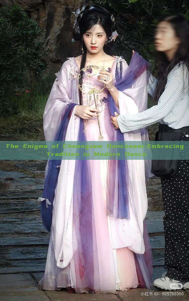The Enigma of Cheongsam Dancewear:Embracing Tradition in Modern Dance The Enigma of Cheongsam Dancewear:Embracing Tradition in Modern Dance