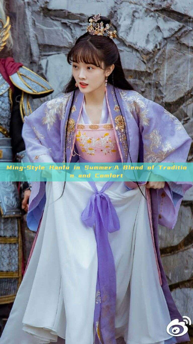 Ming-Style Hanfu in Summer:A Blend of Tradition and Comfort Ming-Style Hanfu in Summer:A Blend of Tradition and Comfort