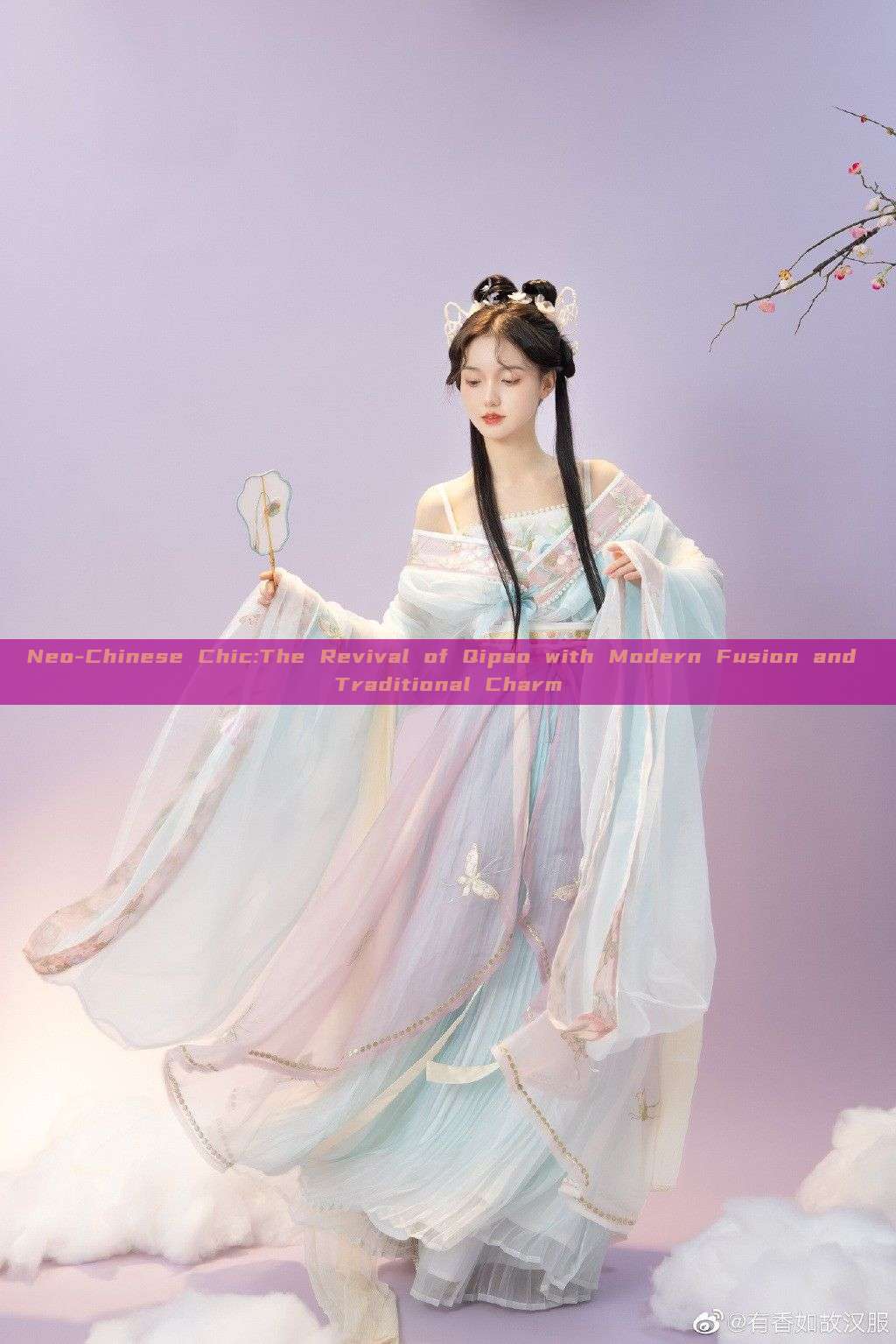 Neo-Chinese Chic:The Revival of Qipao with Modern Fusion and Traditional Charm Neo-Chinese Chic:The Revival of Qipao with Modern Fusion and Traditional Charm