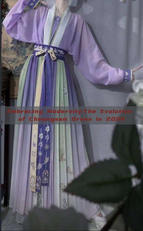 Embracing Modernity:The Evolution of Cheongsam Dress in 2024 Embracing Modernity:The Evolution of Cheongsam Dress in 2024