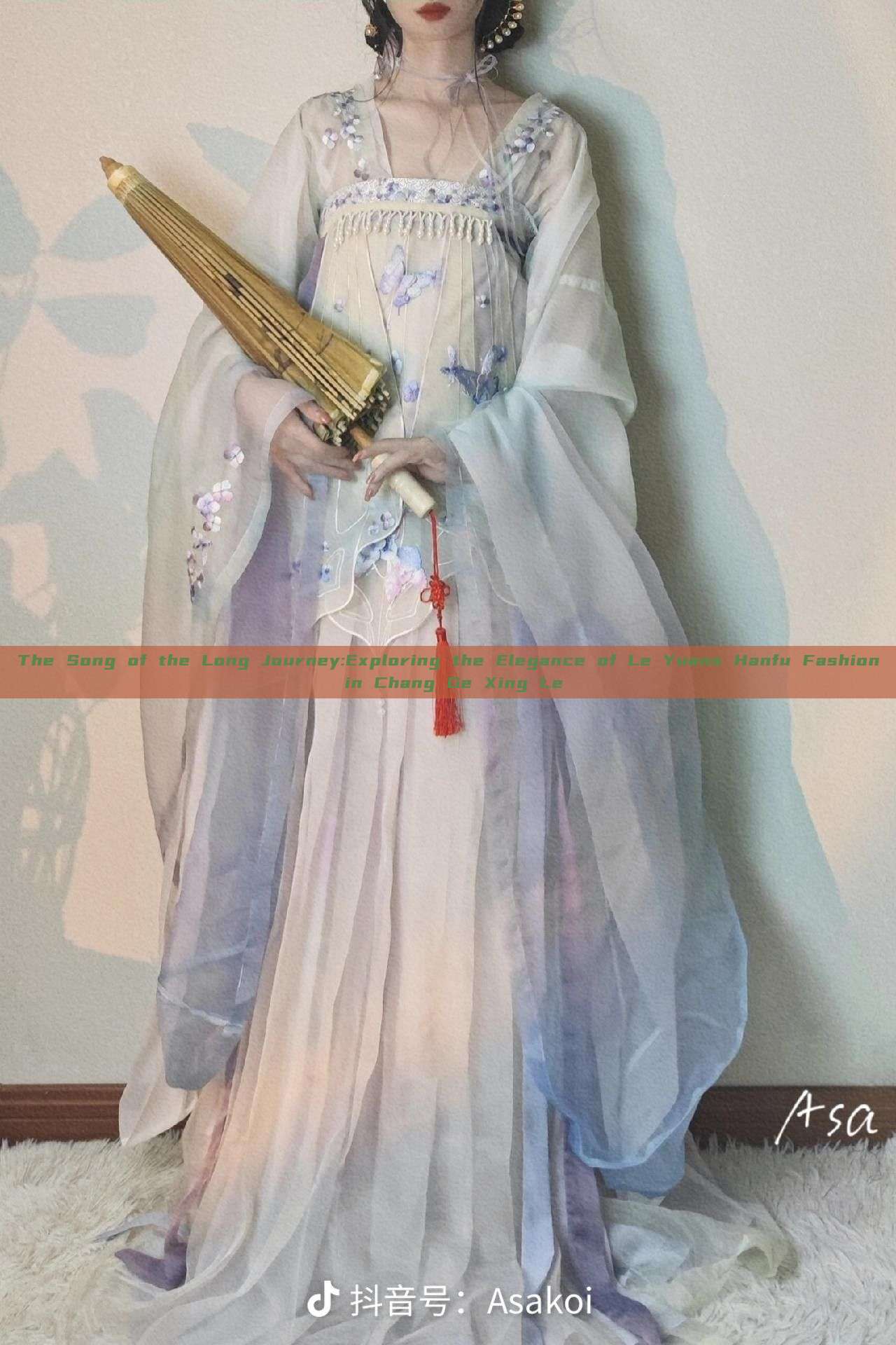 The Song of the Long Journey:Exploring the Elegance of Le Yuans Hanfu Fashion in Chang Ge Xing Le The Song of the Long Journey:Exploring the Elegance of Le Yuans Hanfu Fashion in Chang Ge Xing Le