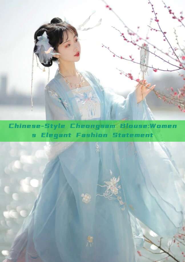 Chinese-Style Cheongsam Blouse:Womens Elegant Fashion Statement Chinese-Style Cheongsam Blouse:Womens Elegant Fashion Statement