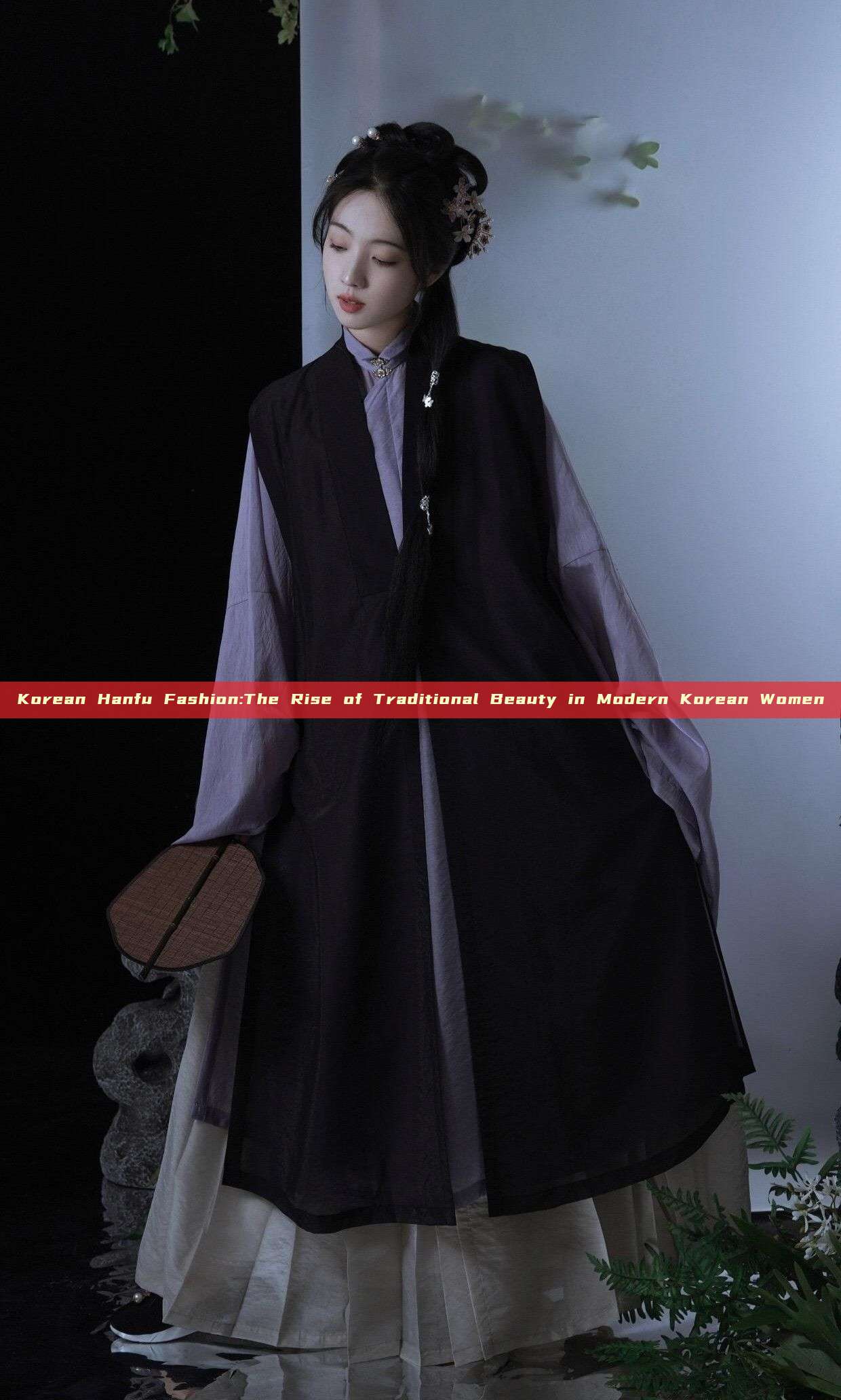 Korean Hanfu Fashion:The Rise of Traditional Beauty in Modern Korean Women Korean Hanfu Fashion:The Rise of Traditional Beauty in Modern Korean Women