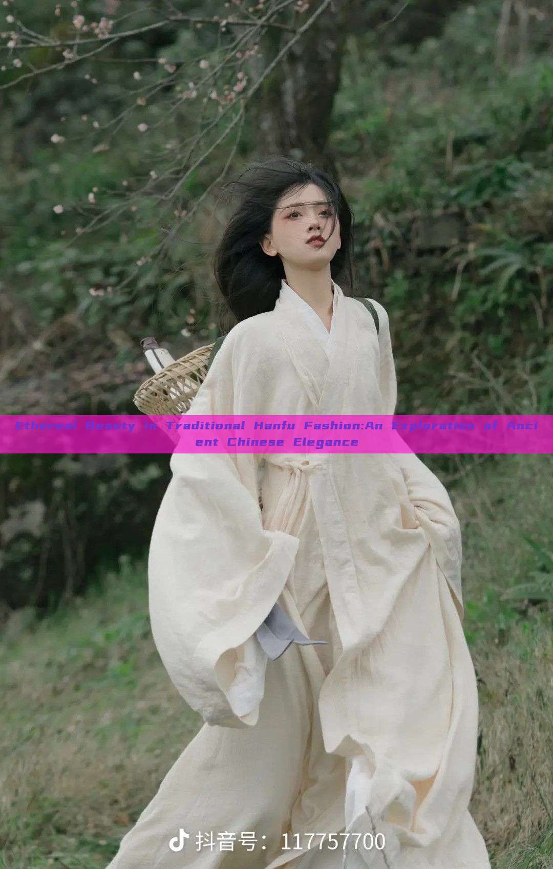 Ethereal Beauty in Traditional Hanfu Fashion:An Exploration of Ancient Chinese Elegance Ethereal Beauty in Traditional Hanfu Fashion:An Exploration of Ancient Chinese Elegance
