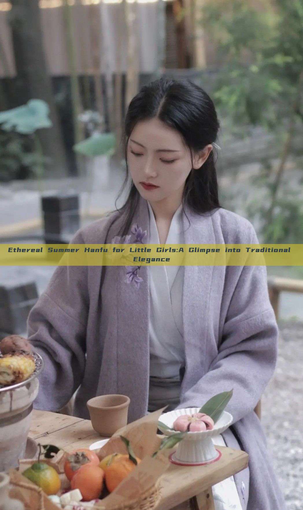 Ethereal Summer Hanfu for Little Girls:A Glimpse into Traditional Elegance Ethereal Summer Hanfu for Little Girls:A Glimpse into Traditional Elegance