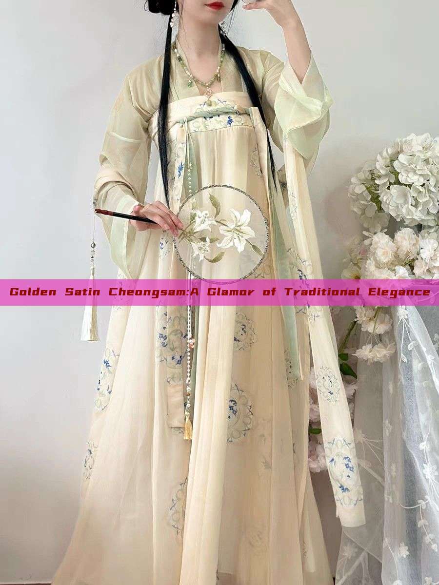 Golden Satin Cheongsam:A Glamor of Traditional Elegance Golden Satin Cheongsam:A Glamor of Traditional Elegance