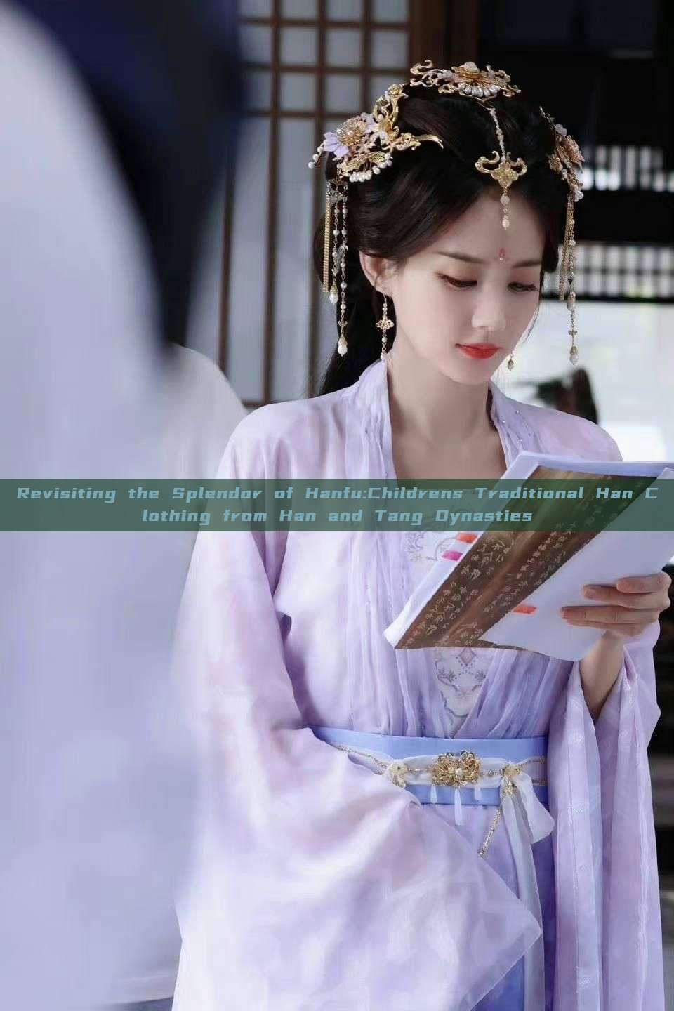 Revisiting the Splendor of Hanfu:Childrens Traditional Han Clothing from Han and Tang Dynasties Revisiting the Splendor of Hanfu:Childrens Traditional Han Clothing from Han and Tang Dynasties