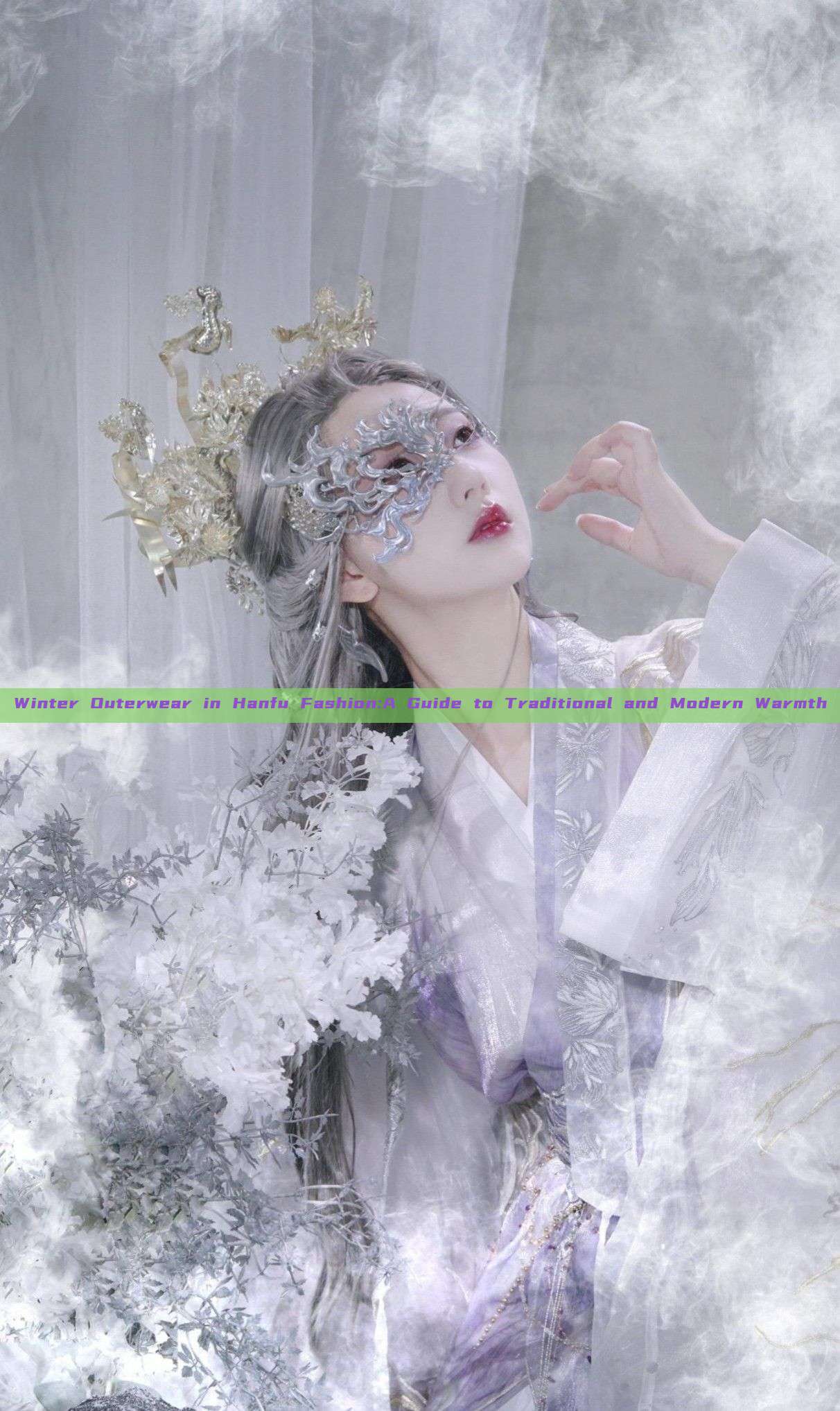 Winter Outerwear in Hanfu Fashion:A Guide to Traditional and Modern Warmth Winter Outerwear in Hanfu Fashion:A Guide to Traditional and Modern Warmth