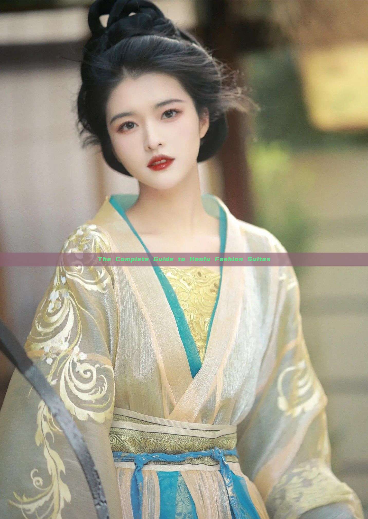 The Complete Guide to Hanfu Fashion Suites The Complete Guide to Hanfu Fashion Suites
