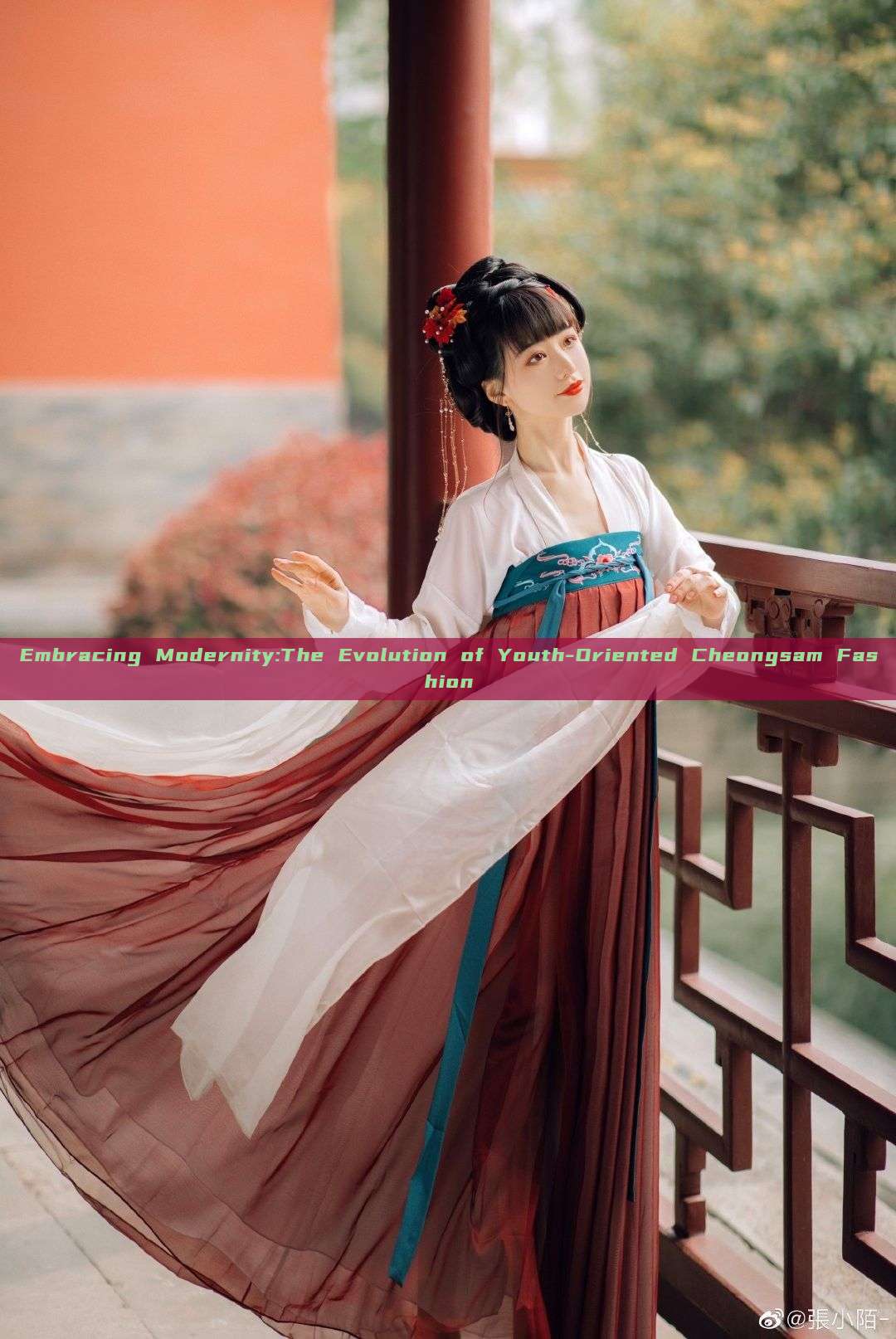 Embracing Modernity:The Evolution of Youth-Oriented Cheongsam Fashion Embracing Modernity:The Evolution of Youth-Oriented Cheongsam Fashion
