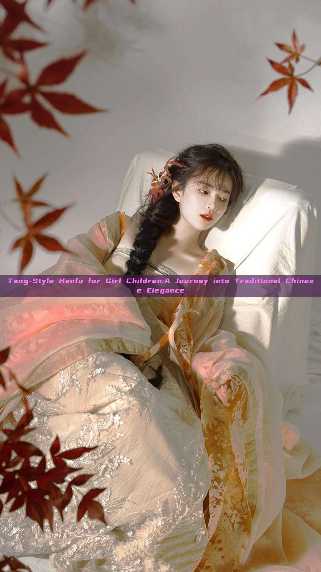 Tang-Style Hanfu for Girl Children:A Journey into Traditional Chinese Elegance Tang-Style Hanfu for Girl Children:A Journey into Traditional Chinese Elegance