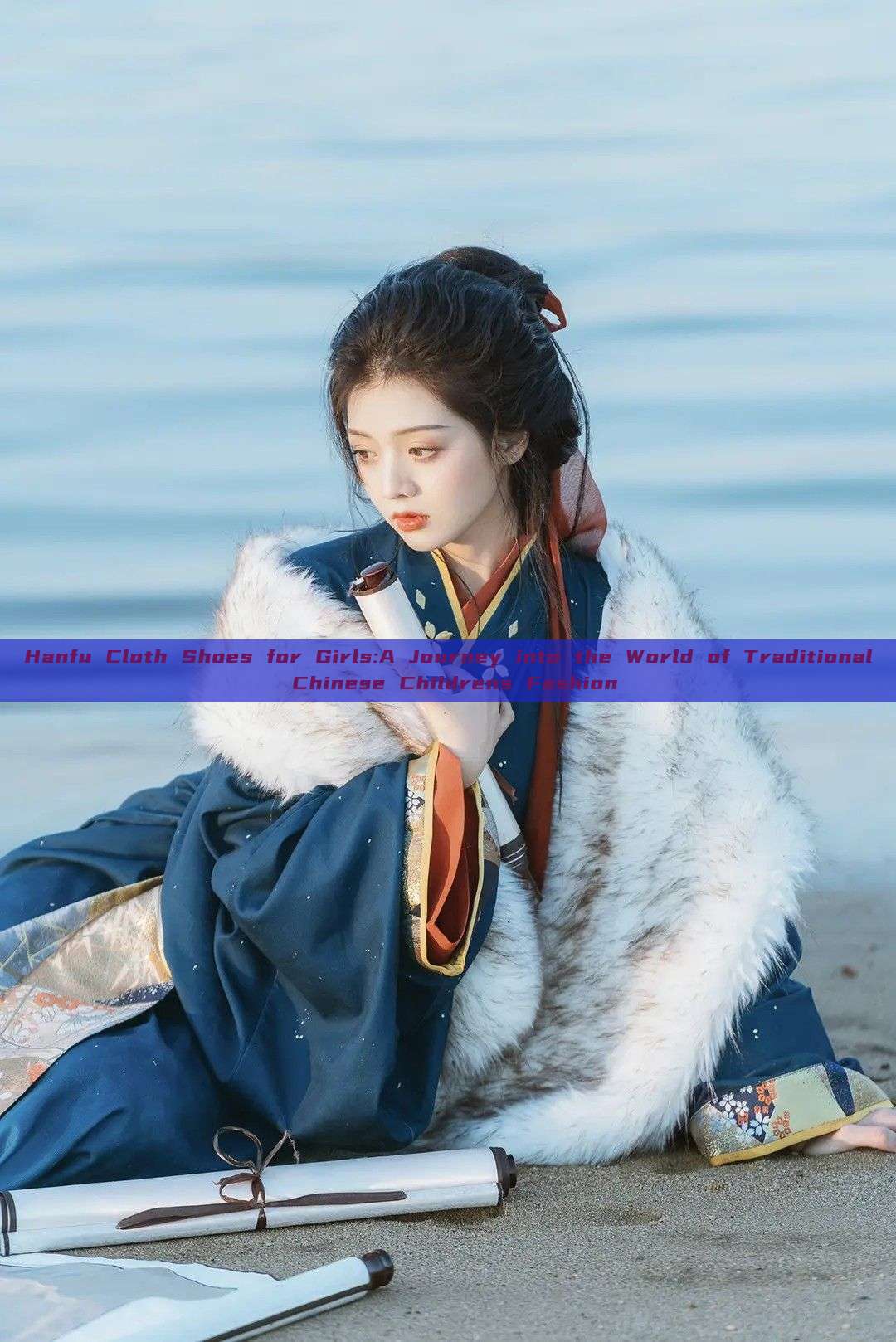 Hanfu Cloth Shoes for Girls:A Journey into the World of Traditional Chinese Childrens Fashion Hanfu Cloth Shoes for Girls:A Journey into the World of Traditional Chinese Childrens Fashion