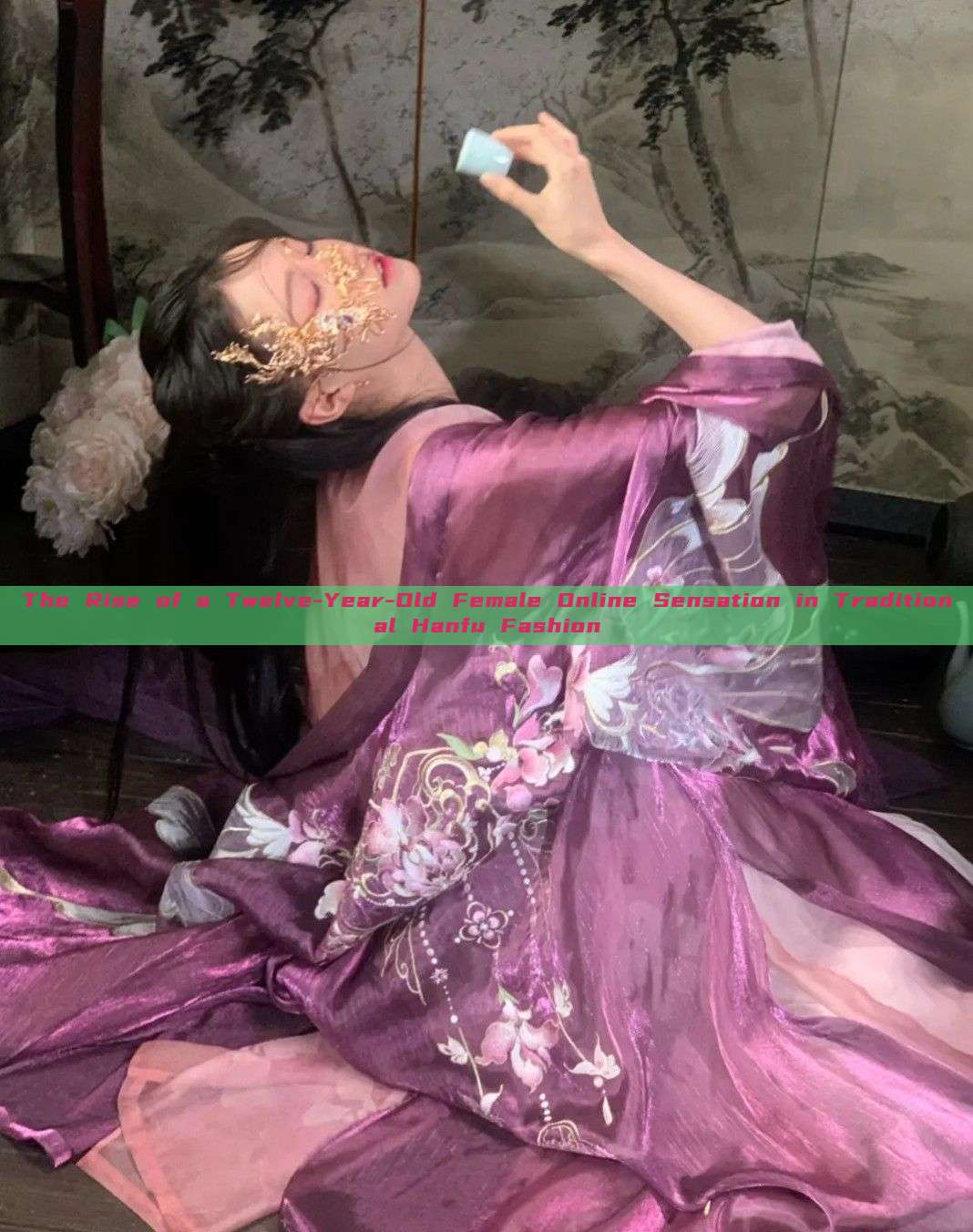 The Rise of a Twelve-Year-Old Female Online Sensation in Traditional Hanfu Fashion The Rise of a Twelve-Year-Old Female Online Sensation in Traditional Hanfu Fashion