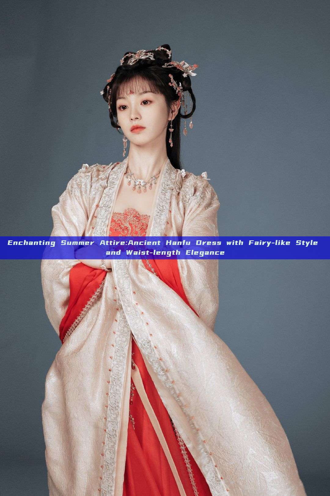 Enchanting Summer Attire:Ancient Hanfu Dress with Fairy-like Style and Waist-length Elegance Enchanting Summer Attire:Ancient Hanfu Dress with Fairy-like Style and Waist-length Elegance
