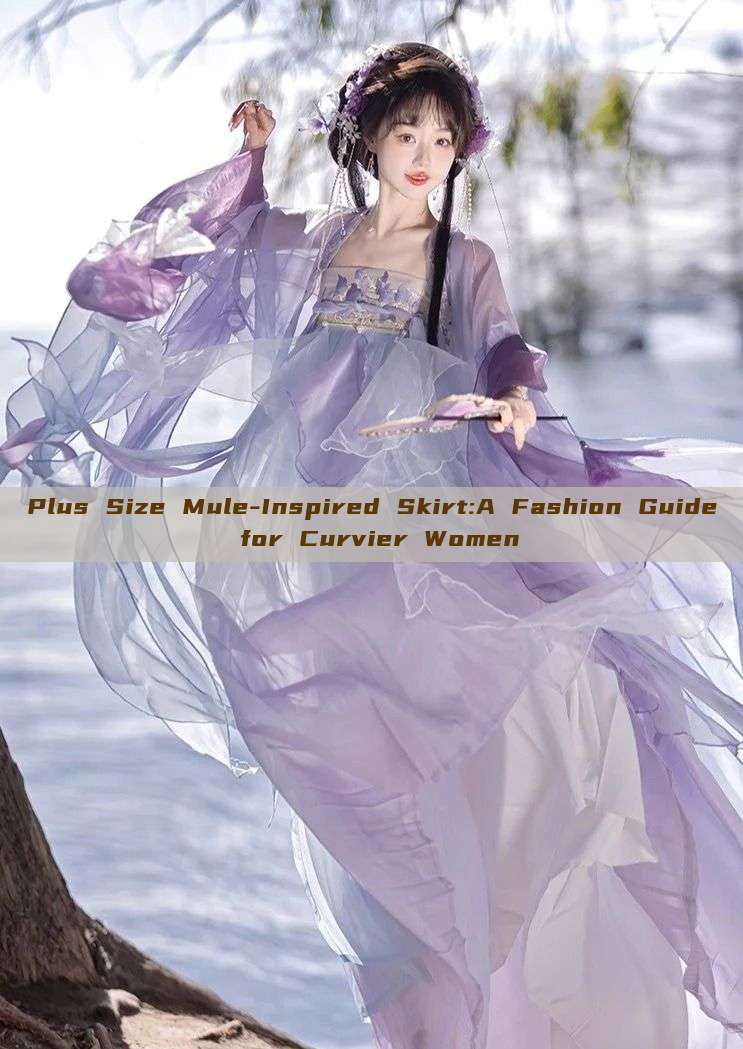 Plus Size Mule-Inspired Skirt:A Fashion Guide for Curvier Women Plus Size Mule-Inspired Skirt:A Fashion Guide for Curvier Women