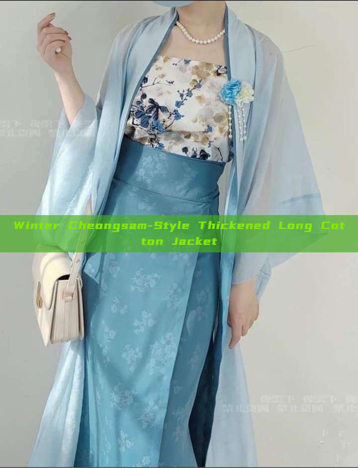 Winter Cheongsam-Style Thickened Long Cotton Jacket Winter Cheongsam-Style Thickened Long Cotton Jacket