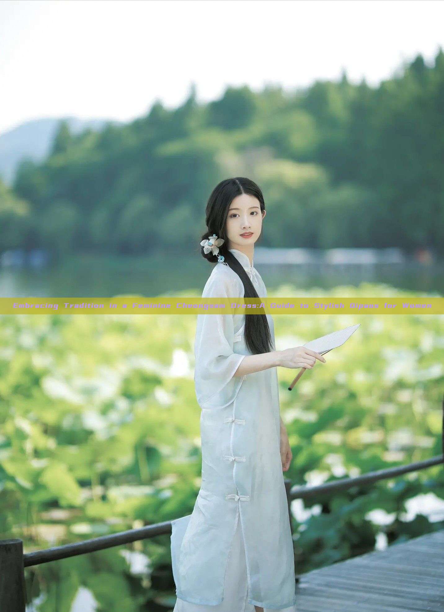 Embracing Tradition in a Feminine Cheongsam Dress:A Guide to Stylish Qipaos for Women Embracing Tradition in a Feminine Cheongsam Dress:A Guide to Stylish Qipaos for Women