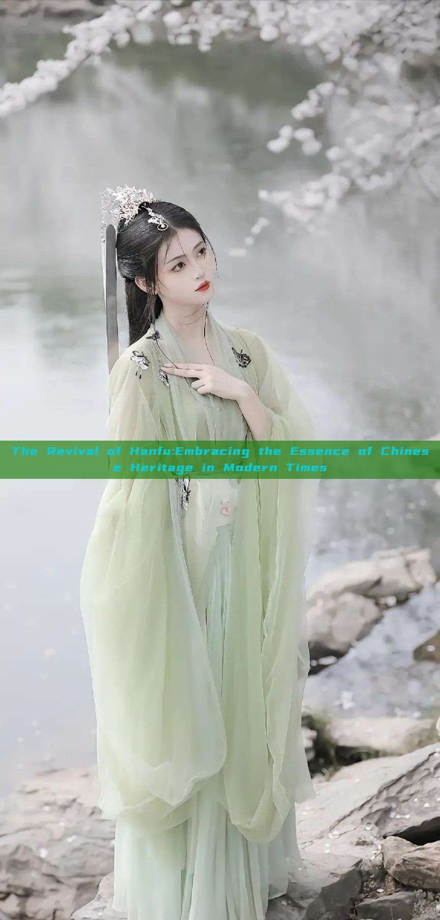 The Revival of Hanfu:Embracing the Essence of Chinese Heritage in Modern Times The Revival of Hanfu:Embracing the Essence of Chinese Heritage in Modern Times
