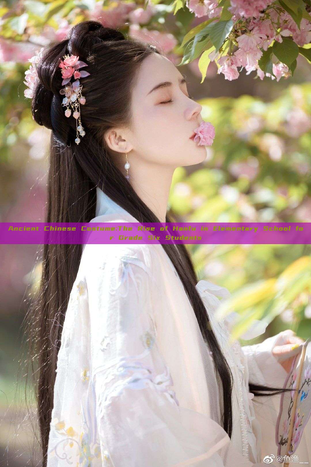 Ancient Chinese Costume:The Rise of Hanfu in Elementary School for Grade Six Students Ancient Chinese Costume:The Rise of Hanfu in Elementary School for Grade Six Students