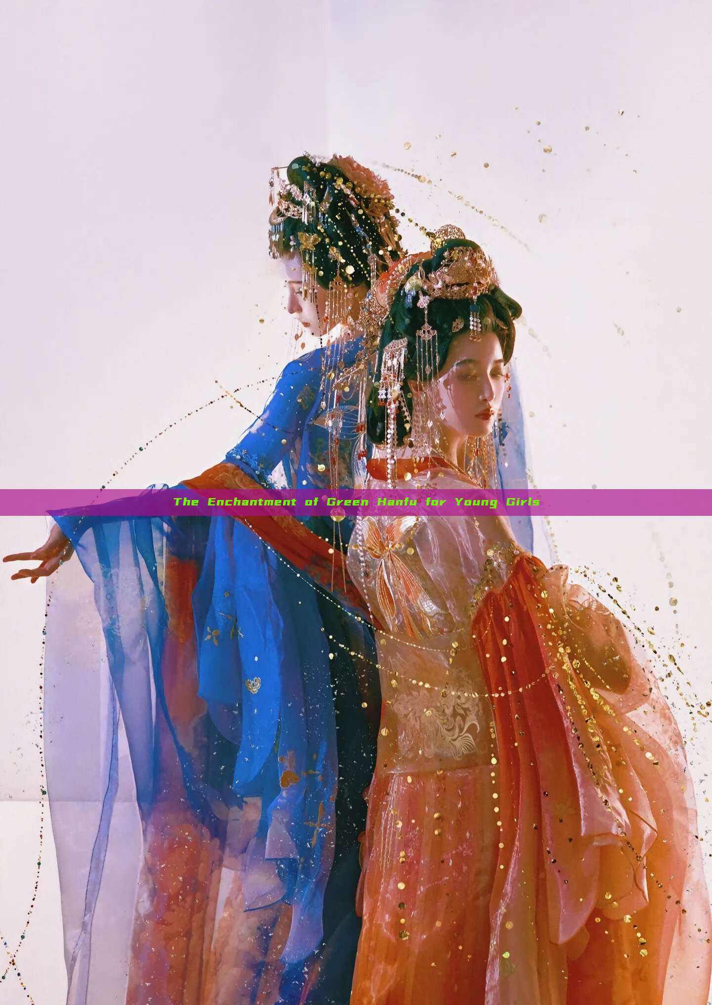 The Enchantment of Green Hanfu for Young Girls The Enchantment of Green Hanfu for Young Girls