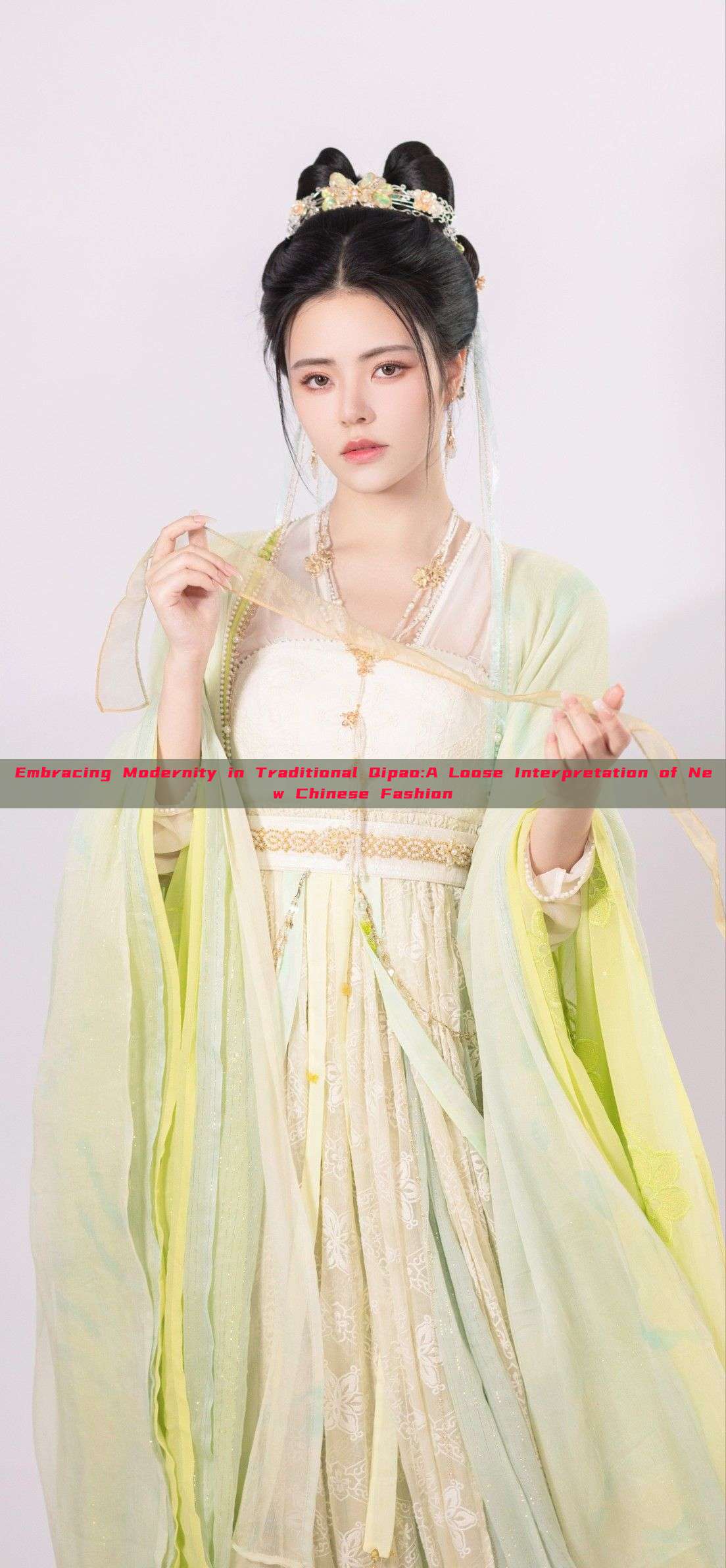 Embracing Modernity in Traditional Qipao:A Loose Interpretation of New Chinese Fashion Embracing Modernity in Traditional Qipao:A Loose Interpretation of New Chinese Fashion