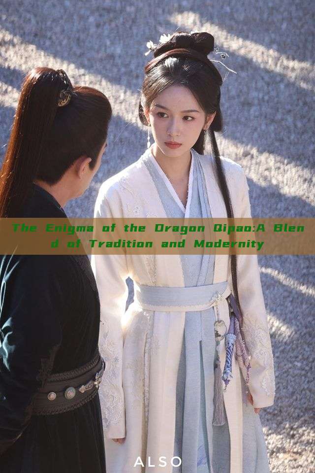 The Enigma of the Dragon Qipao:A Blend of Tradition and Modernity The Enigma of the Dragon Qipao:A Blend of Tradition and Modernity