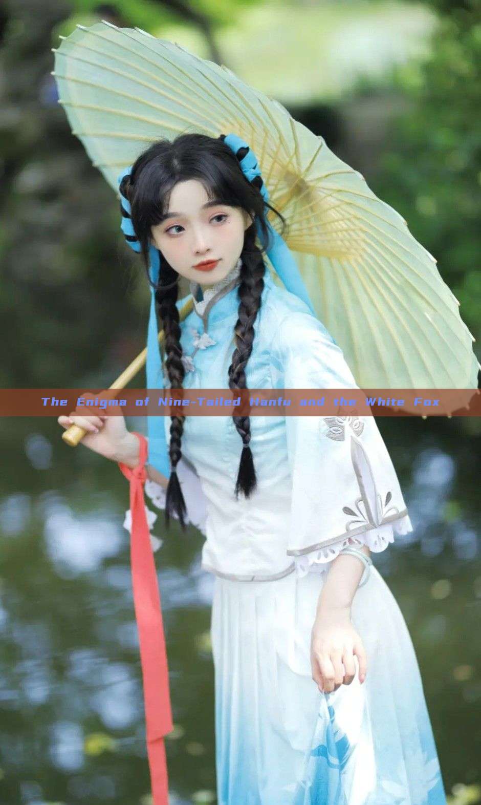 The Enigma of Nine-Tailed Hanfu and the White Fox The Enigma of Nine-Tailed Hanfu and the White Fox
