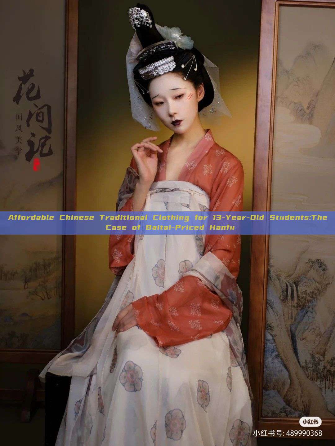 Affordable Chinese Traditional Clothing for 13-Year-Old Students:The Case of Baitai-Priced Hanfu Affordable Chinese Traditional Clothing for 13-Year-Old Students:The Case of Baitai-Priced Hanfu