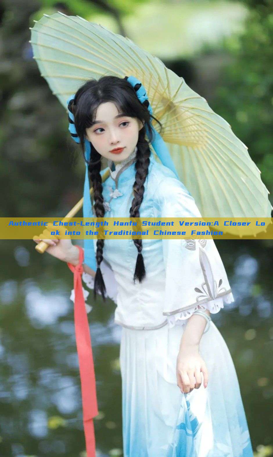 Authentic Chest-Length Hanfu Student Version:A Closer Look into the Traditional Chinese Fashion Authentic Chest-Length Hanfu Student Version:A Closer Look into the Traditional Chinese Fashion