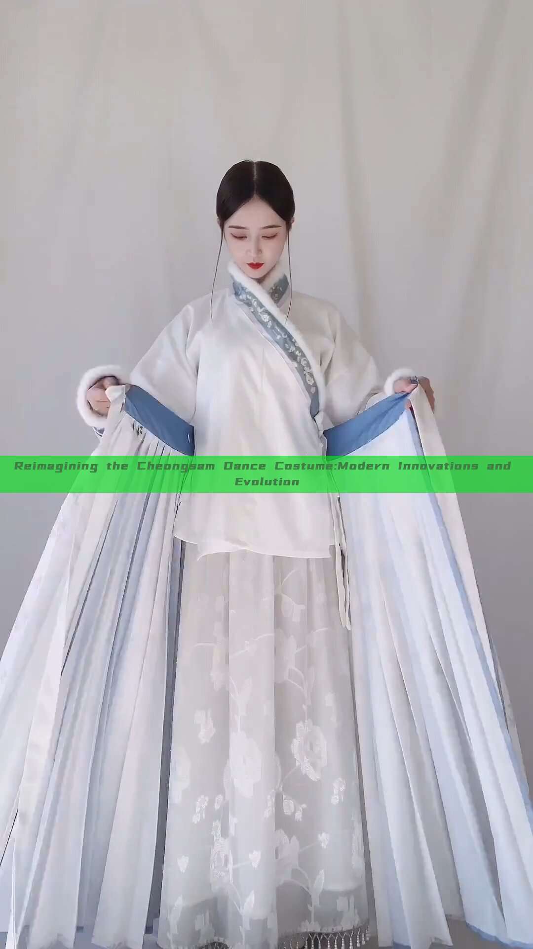 Reimagining the Cheongsam Dance Costume:Modern Innovations and Evolution Reimagining the Cheongsam Dance Costume:Modern Innovations and Evolution