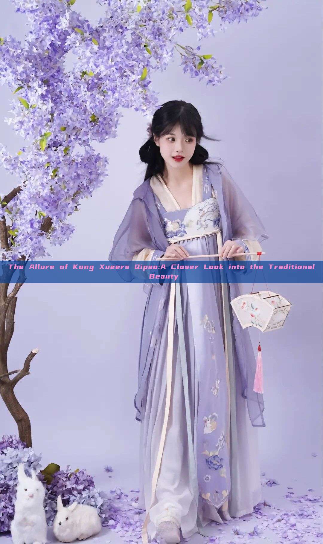 The Allure of Kong Xueers Qipao:A Closer Look into the Traditional Beauty The Allure of Kong Xueers Qipao:A Closer Look into the Traditional Beauty