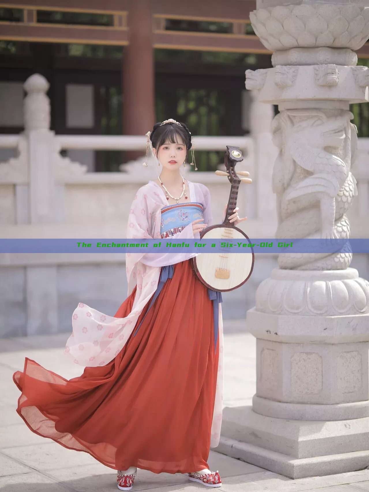 The Enchantment of Hanfu for a Six-Year-Old Girl The Enchantment of Hanfu for a Six-Year-Old Girl