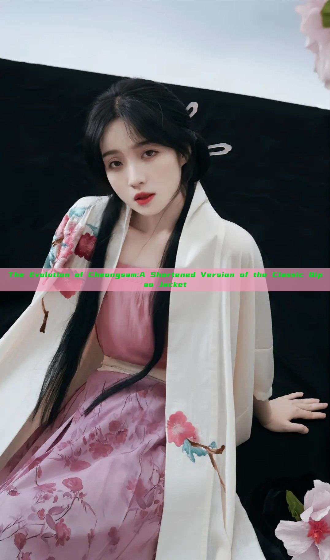 The Evolution of Cheongsam:A Shortened Version of the Classic Qipao Jacket The Evolution of Cheongsam:A Shortened Version of the Classic Qipao Jacket