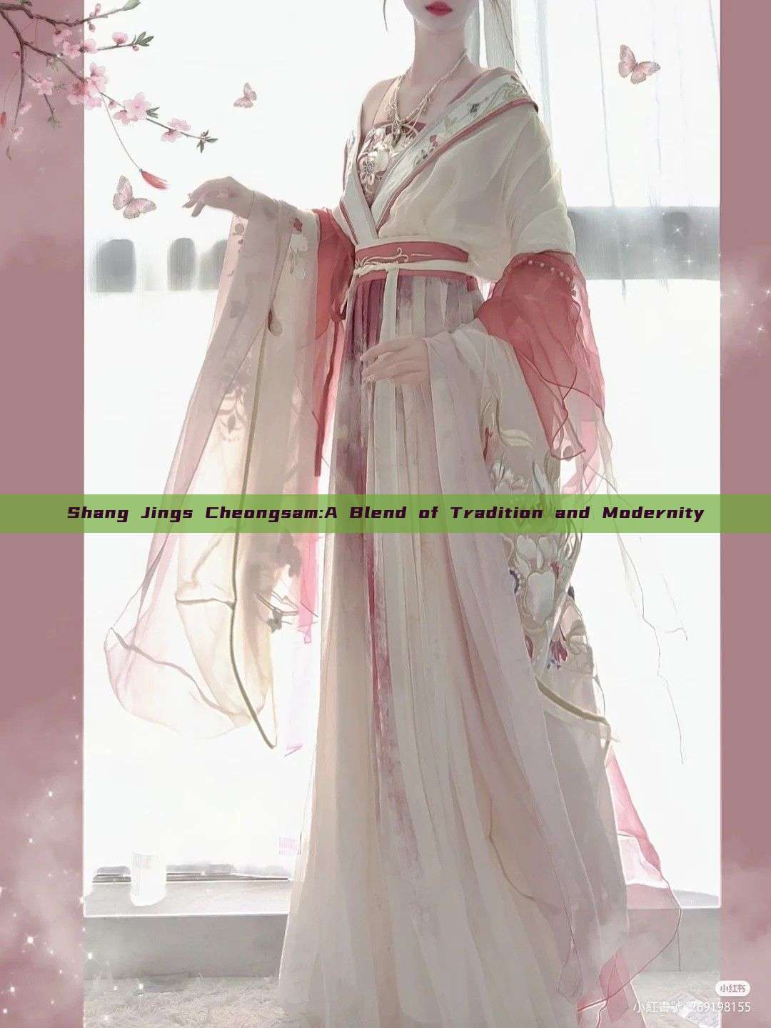 Shang Jings Cheongsam:A Blend of Tradition and Modernity Shang Jings Cheongsam:A Blend of Tradition and Modernity