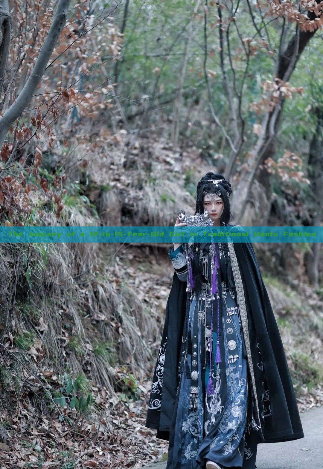 The Journey of a 12-to-15-Year-Old Girl in Traditional Hanfu Fashion The Journey of a 12-to-15-Year-Old Girl in Traditional Hanfu Fashion