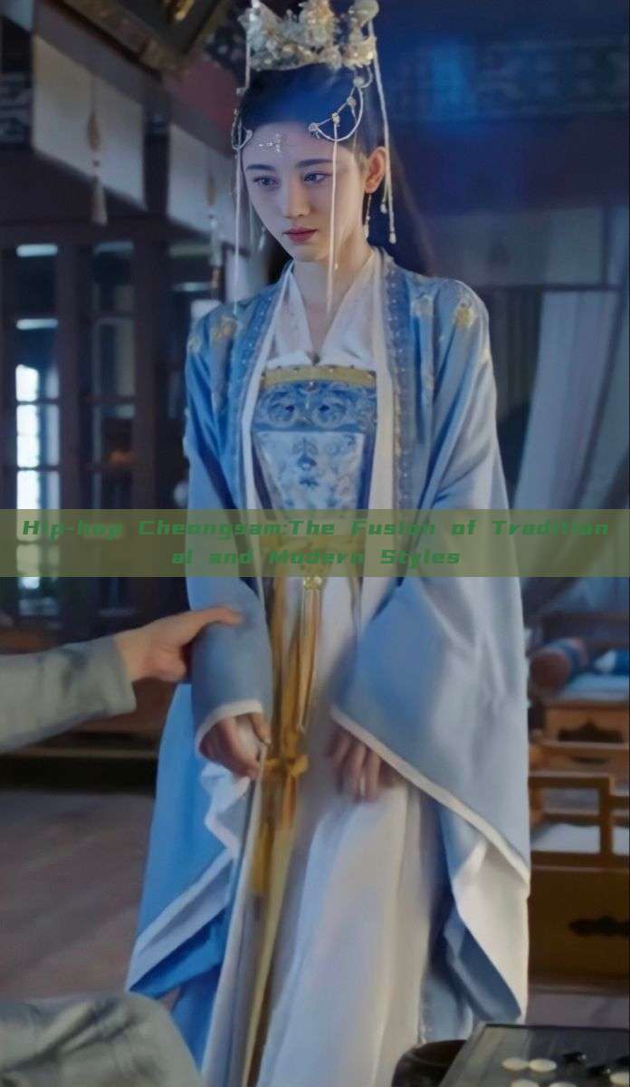 Hip-hop Cheongsam:The Fusion of Traditional and Modern Styles Hip-hop Cheongsam:The Fusion of Traditional and Modern Styles