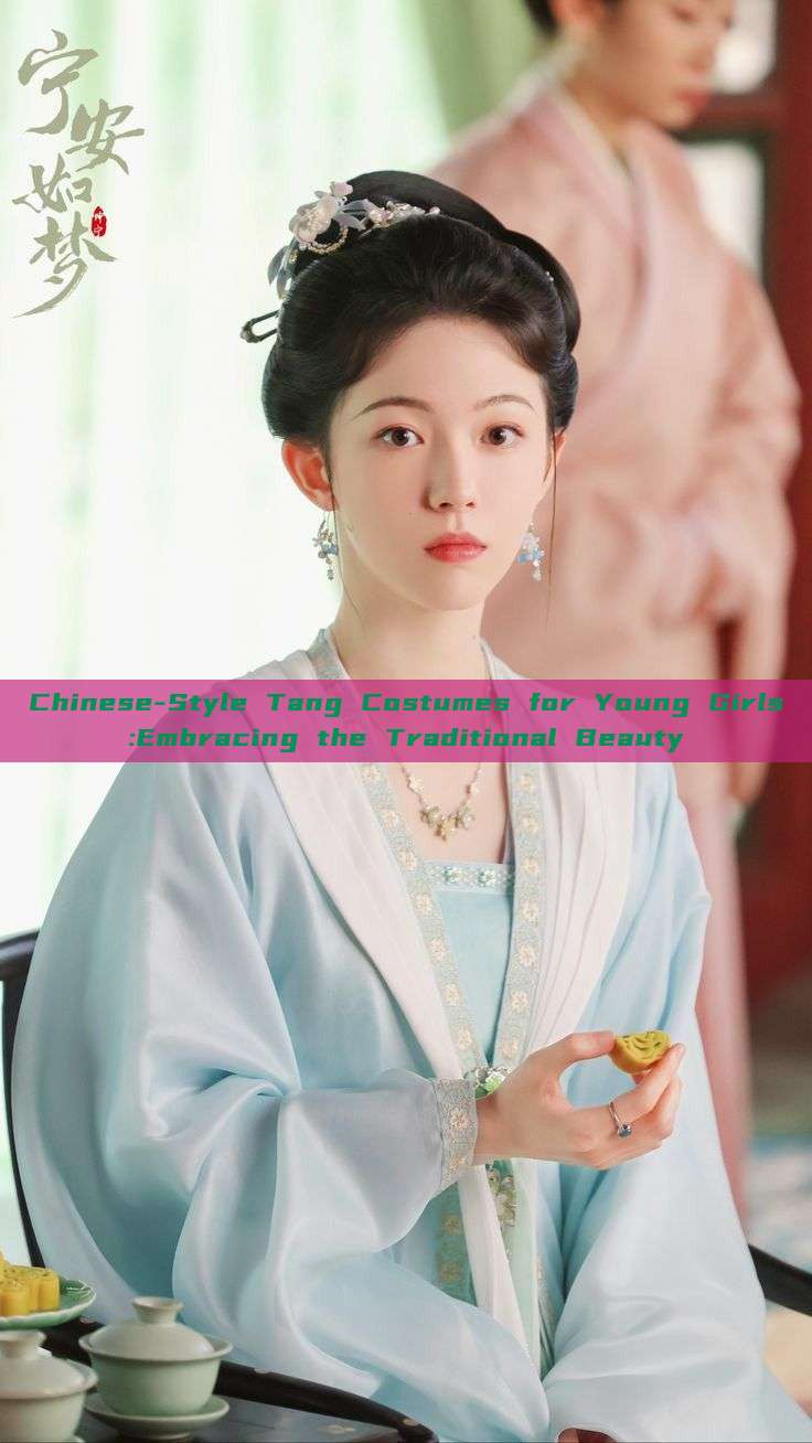 Chinese-Style Tang Costumes for Young Girls:Embracing the Traditional Beauty Chinese-Style Tang Costumes for Young Girls:Embracing the Traditional Beauty
