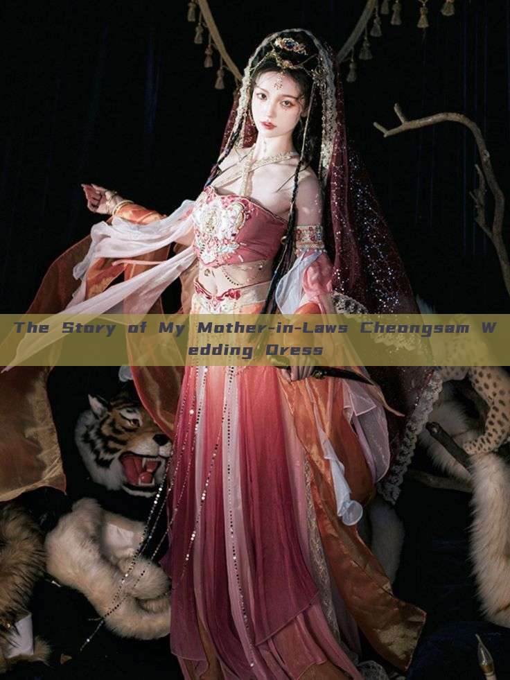 The Story of My Mother-in-Laws Cheongsam Wedding Dress The Story of My Mother-in-Laws Cheongsam Wedding Dress