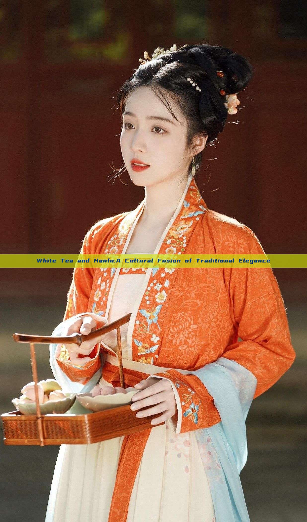 White Tea and Hanfu:A Cultural Fusion of Traditional Elegance White Tea and Hanfu:A Cultural Fusion of Traditional Elegance