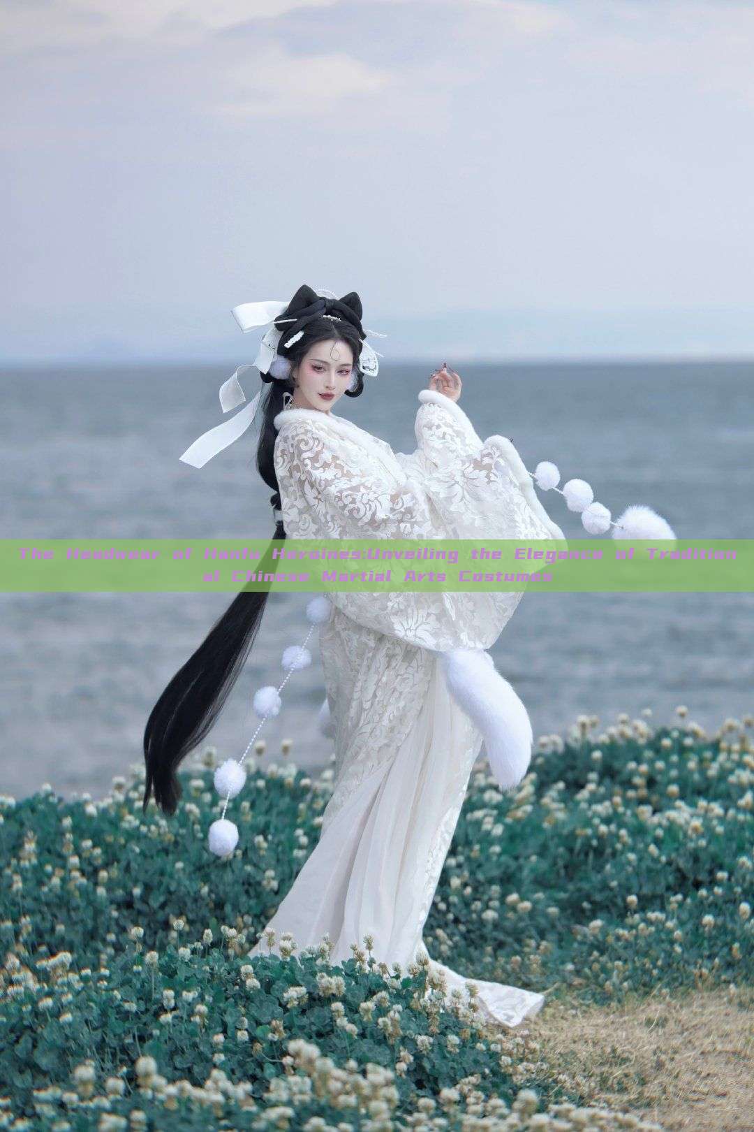 The Headwear of Hanfu Heroines:Unveiling the Elegance of Traditional Chinese Martial Arts Costumes The Headwear of Hanfu Heroines:Unveiling the Elegance of Traditional Chinese Martial Arts Costumes