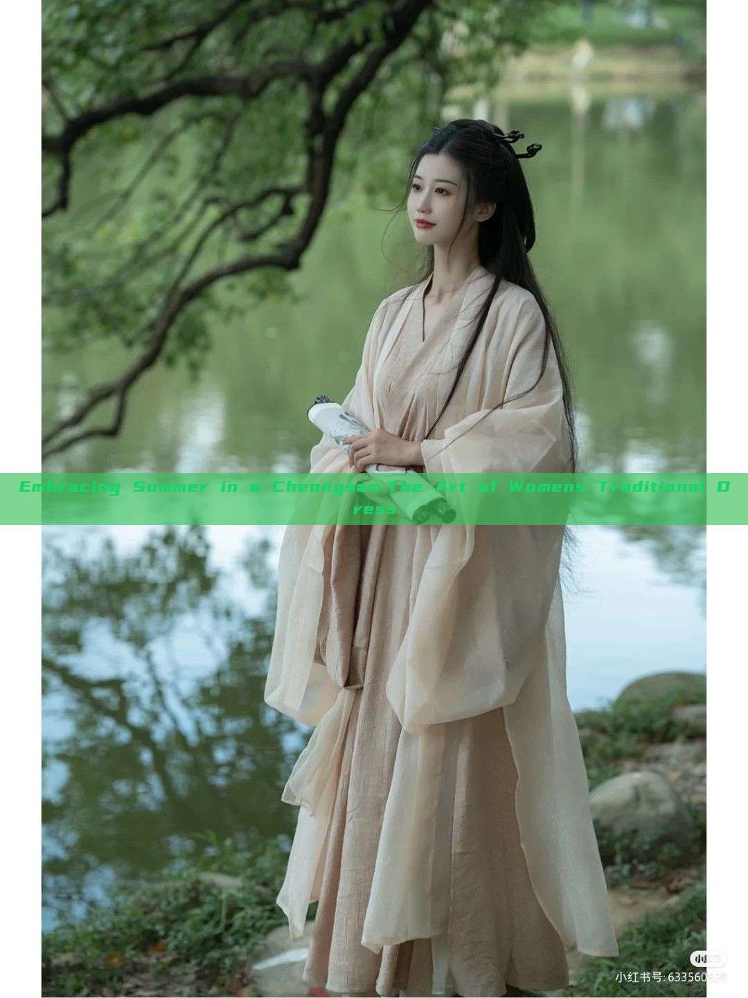 Embracing Summer in a Cheongsam:The Art of Womens Traditional Dress Embracing Summer in a Cheongsam:The Art of Womens Traditional Dress
