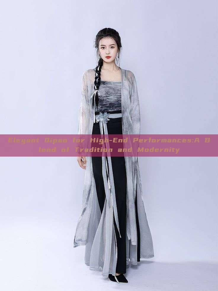 Elegant Qipao for High-End Performances:A Blend of Tradition and Modernity Elegant Qipao for High-End Performances:A Blend of Tradition and Modernity
