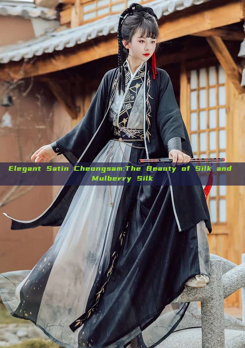 Elegant Satin Cheongsam:The Beauty of Silk and Mulberry Silk Elegant Satin Cheongsam:The Beauty of Silk and Mulberry Silk