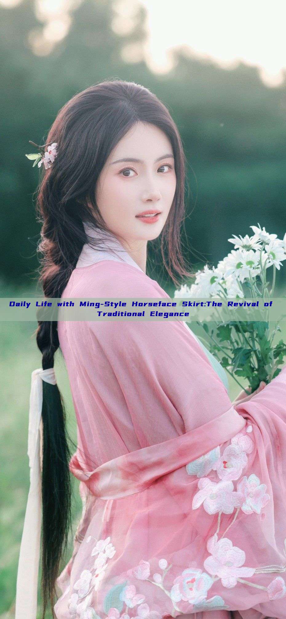 Daily Life with Ming-Style Horseface Skirt:The Revival of Traditional Elegance Daily Life with Ming-Style Horseface Skirt:The Revival of Traditional Elegance